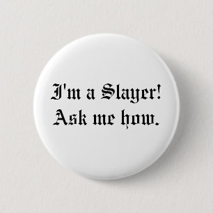 Buffy Slayer-Zitat-Button Button