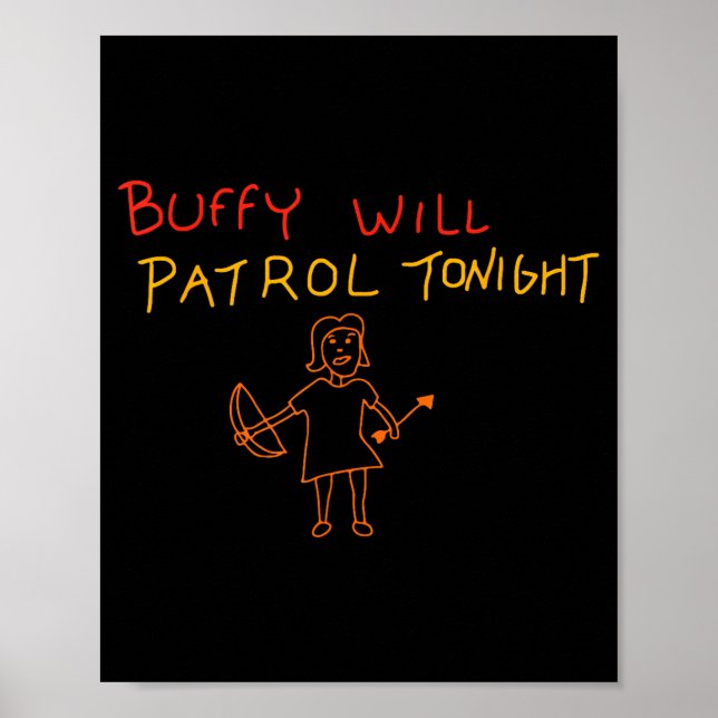 Buffy Will Patrol Tonight  Poster (Vorne)