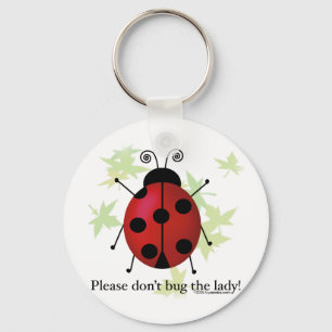 Bug die Lady nicht Schlüsselanhänger