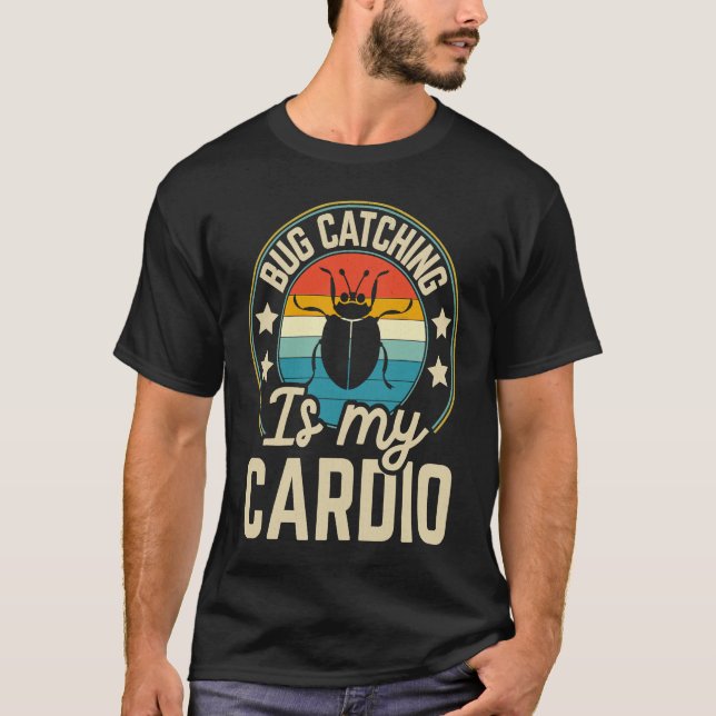 Bug  Insect Science  Bug Catching is my Cardio  19 T-Shirt (Vorderseite)