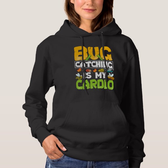Bug  Insect Science  Bug Catching is my Cardio  20 Hoodie (Vorderseite)