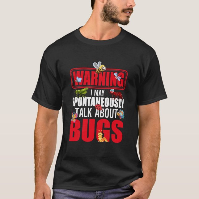 Bug Insect Science I rede spontan über Fehler T-Shirt (Vorderseite)