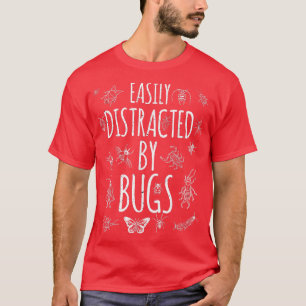 Bug leicht ablenkbar durch Fehler Funny Insects Sc T-Shirt