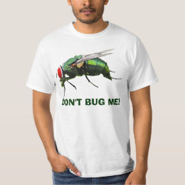 Bug mich nicht T-Shirt
