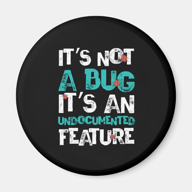 Bug Nicht dokumentiertes Feature Programmer Coder  Magnet (Vorne)