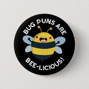 Bug Puns sind bizarre Funny Bee Pun Dark BG Button