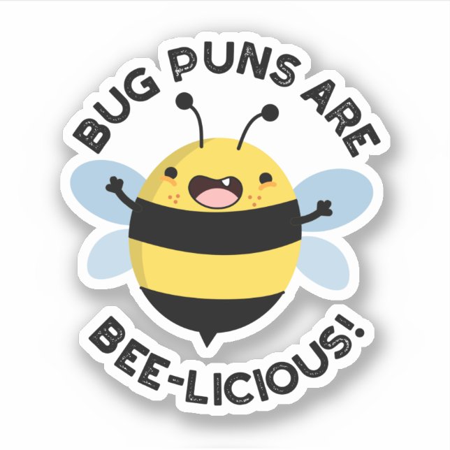 Bug Puns sind ein bizarres, lustiges Bienenpun Aufkleber (Vorderseite)