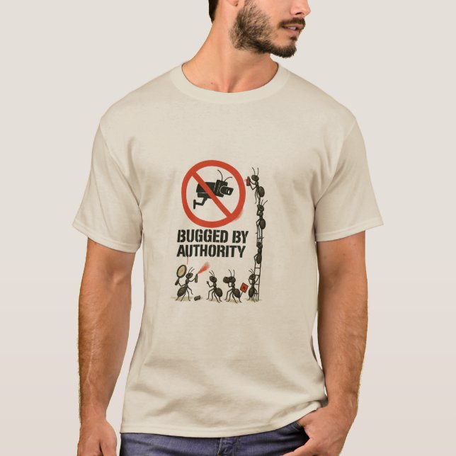 Bugged by Authority – Funny Ant Protest T-Shirt (Vorderseite)