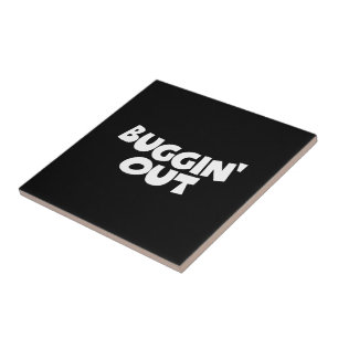 Buggin' Out Fliese