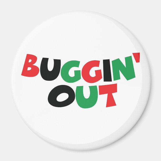 Buggin' Out Magnet (Vorne)