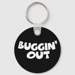 Buggin' Out Schlüsselanhänger