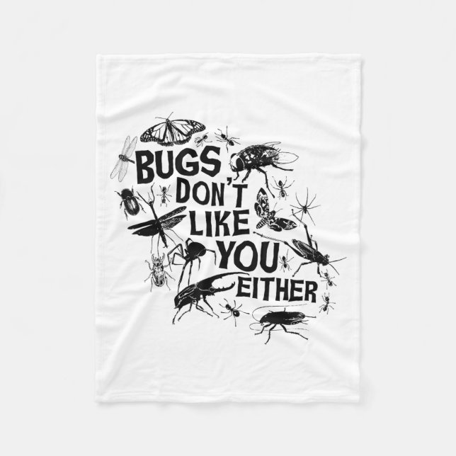 Bugs Don't Like You Either - Insect Bug Sder Funny Fleecedecke (Vorderseite)