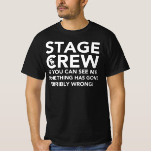 Bühne-Crew - wenn Sie sehen können, dass ich etwas T-Shirt