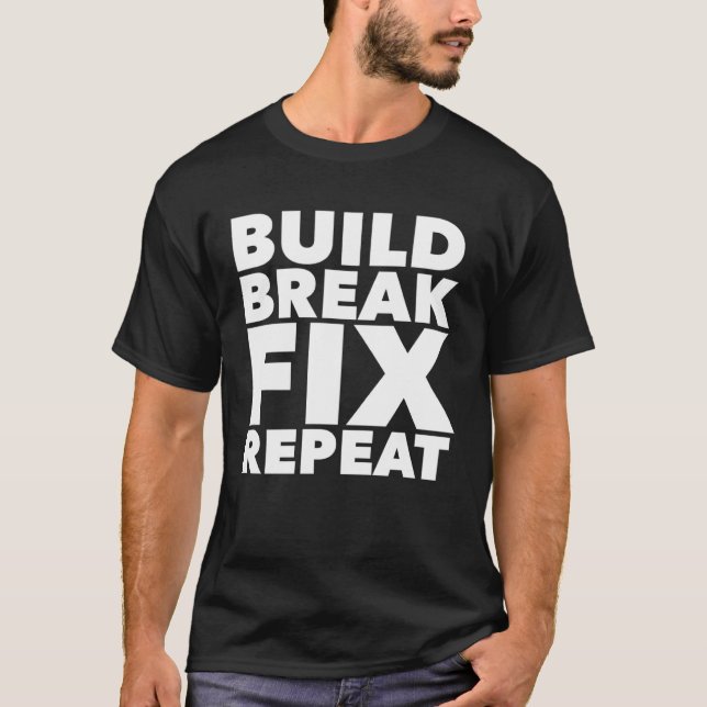 Build Break Fix Repeat Four Wheeling ATV T-Shirt (Vorderseite)