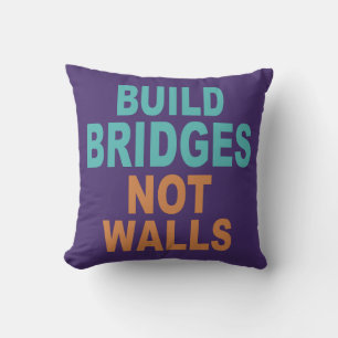 "Build Bridges Not Walls" werfen Kissen