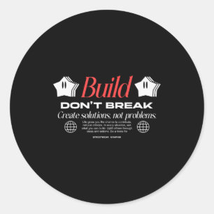 Build Dont Break - Urbane Typografie Streetwear Runder Aufkleber
