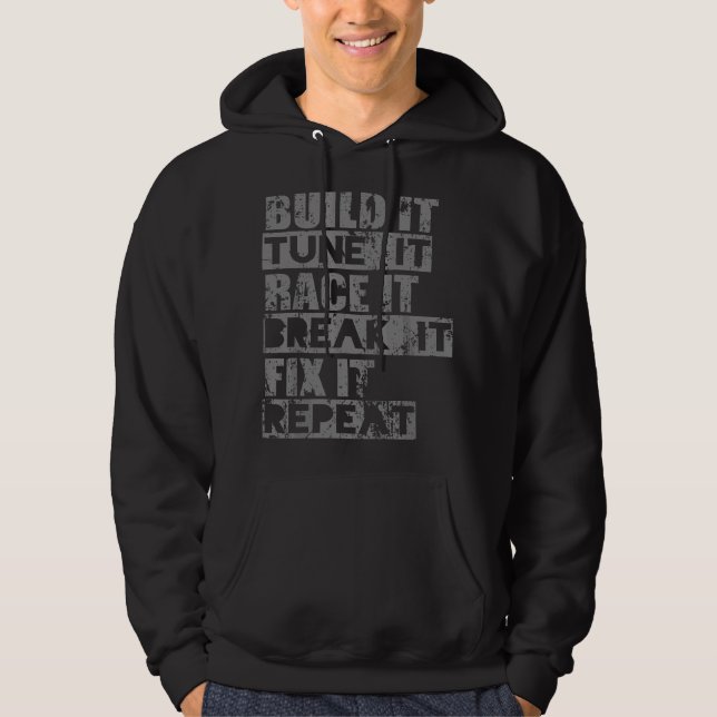 Build It Tune It Race It Break It Fix It Repeat ca Hoodie (Vorderseite)