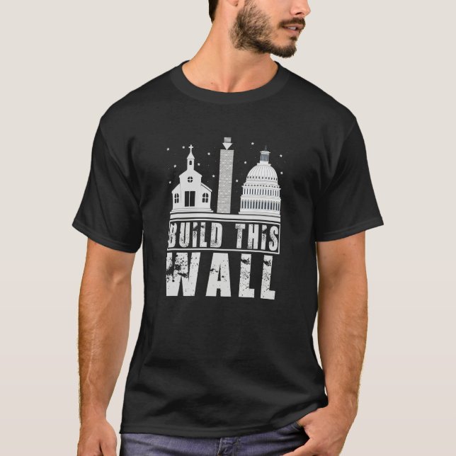 Build This Wall Separation of Church And State USA T-Shirt (Vorderseite)
