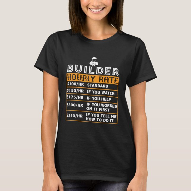 Builder Hourly Rate  Construction Worker Job Match T-Shirt (Vorderseite)