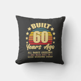 Built 60 Years Ago All Parts Original 60 Birthday Kissen