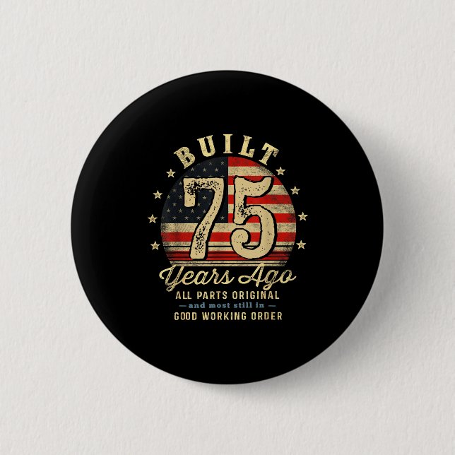Built 75 Years Ago Funny 75th Birthday Usa Flag  Button (Vorderseite)