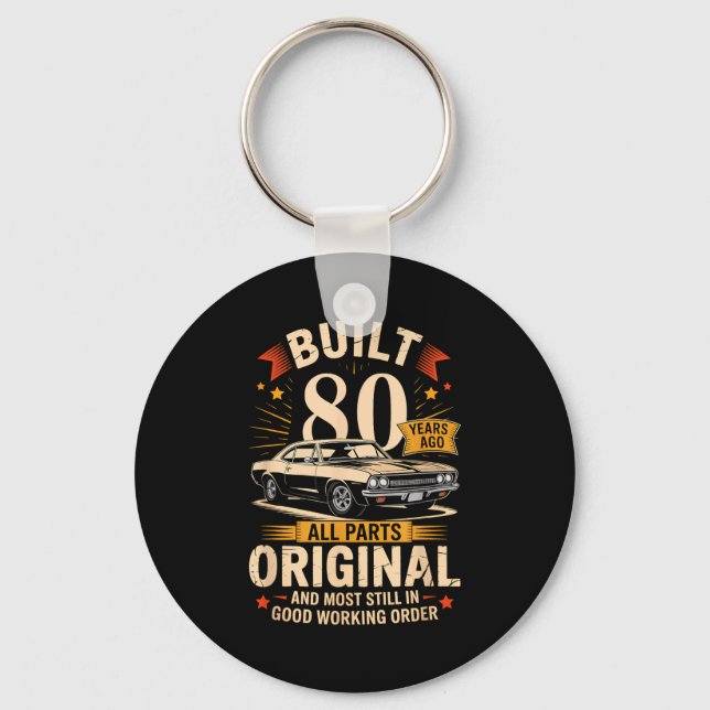 Built 80 Years Ago - Funny 80th Birthday Gift  Schlüsselanhänger (Vorderseite)