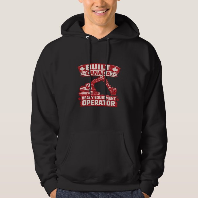 Built Canada Heavy Equipment Operator Hoodie (Vorderseite)