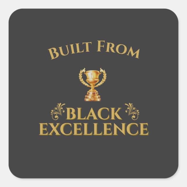 Built From Black Excellence Legacy  Quadratischer Aufkleber (Vorderseite)