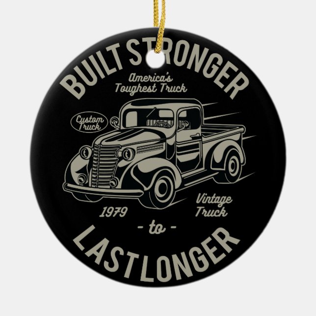 Built Stronger to Last Longer | USA Toughest Truck Keramik Ornament (Vorne)