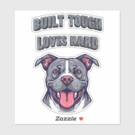 Built Tough Pit Bull - Bully Dog Lover Graphic Art Aufkleber