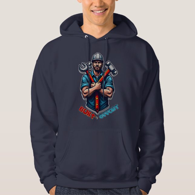 Built with Effort Construction Worker Design Hoodie (Vorderseite)