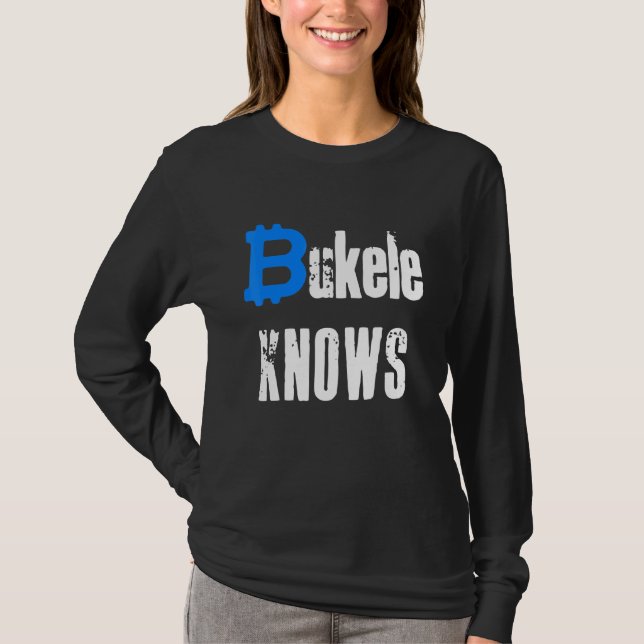 Bukele Knows Bitcoin Para El Salvador T-Shirt (Vorderseite)