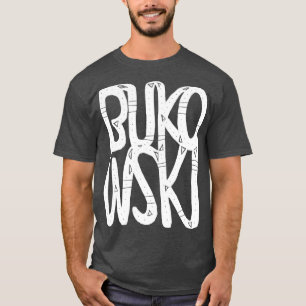 Bukowski 1 T-Shirt