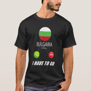 Bulgarien-Flagge Souvenir Bulgarien Ruft Ist Anruf T-Shirt