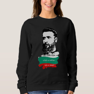 Bulgarisches Patriotisch mit Hristo Botev Zitat Sweatshirt