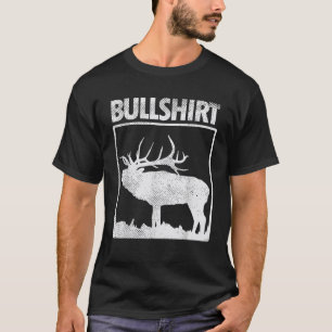 Bull Funny Bull Elk Deer Buck Bow Jagdjäger G T-Shirt