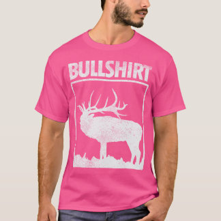 Bull Funny Bull Elk Deer Buck Bow Jäger T-Shirt