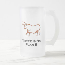 Bull gibt es keinen Plan B braun Mattglas Bierglas
