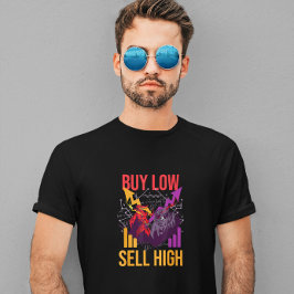 BULL MARKET KAUFEN NIEDRIG VERKAUF HOHEN HANDELSMA T-Shirt