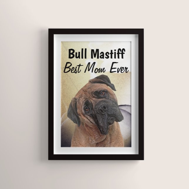 Bull Mastiff Best Mama Poster (Von Creator hochgeladen)