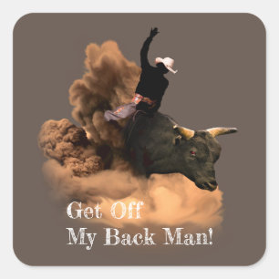 Bull Rider - Verschwinde von meinem Rücken! Quadratischer Aufkleber
