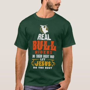 Bull Riders tun ihr Bestes und Lasse Jesus das Res T-Shirt