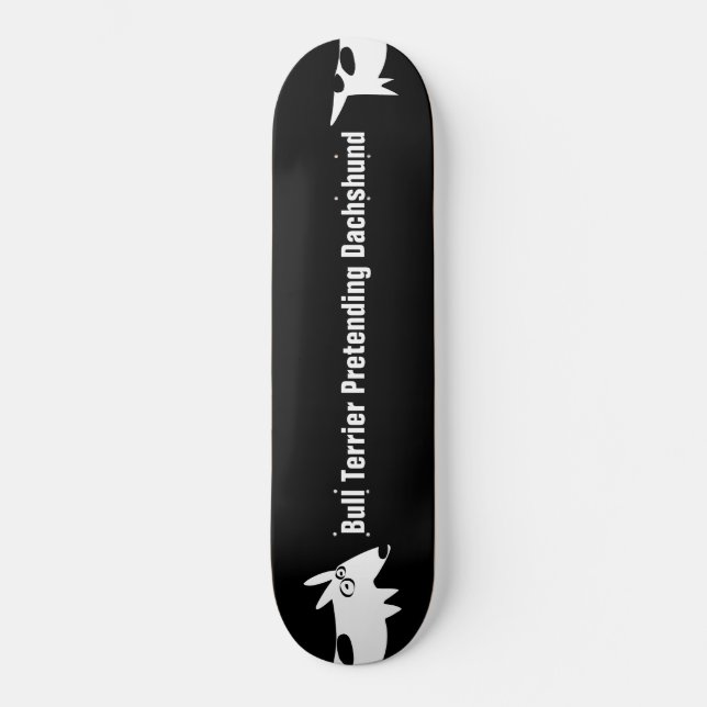 Bull Terrier Dachshund Skateboard (Vorderseite)