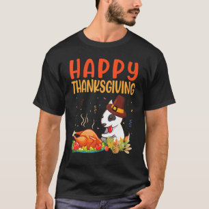 Bull Terrier Dog schauen Türkei Fleisch glücklich T-Shirt