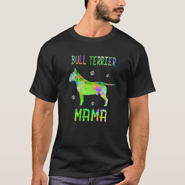 Bull Terrier Mama Mama Lover T-Shirt (Vorderseite)