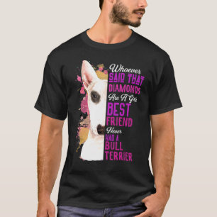 Bull Terrier sind Girls Best Friend Dog Mama Mama T-Shirt