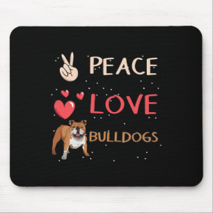 Bulldog-Besitzer Frieden Liebe Bulldogs Mousepad