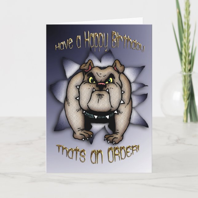 Bulldog Birthday Card, Bulldog, der Bestellungen g Karte (Vorderseite)