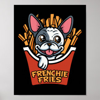 Bulldog Dog Frenchie Fries French Fries Fun Food Poster