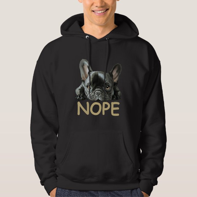 Bulldog| Frenchie Nope Geschenke Hoodie (Vorderseite)